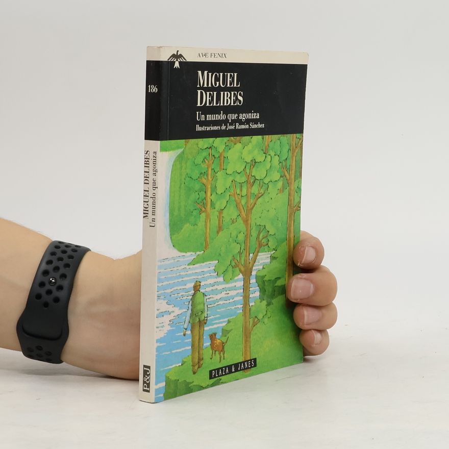 Miguel Delibes Un mundo que agoniza