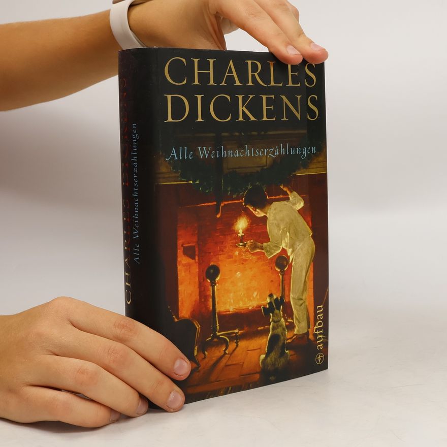 Charles Dickens Alle Weihnachtserzählungen