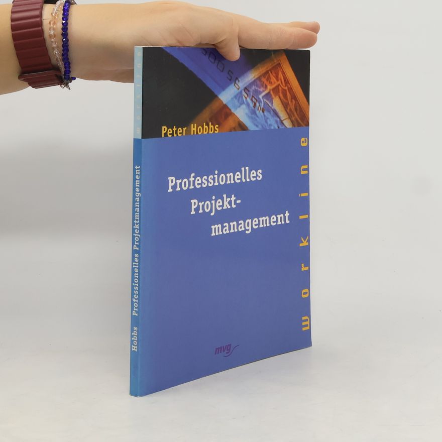 Peter Hobbs Professionelles Projektmanagement