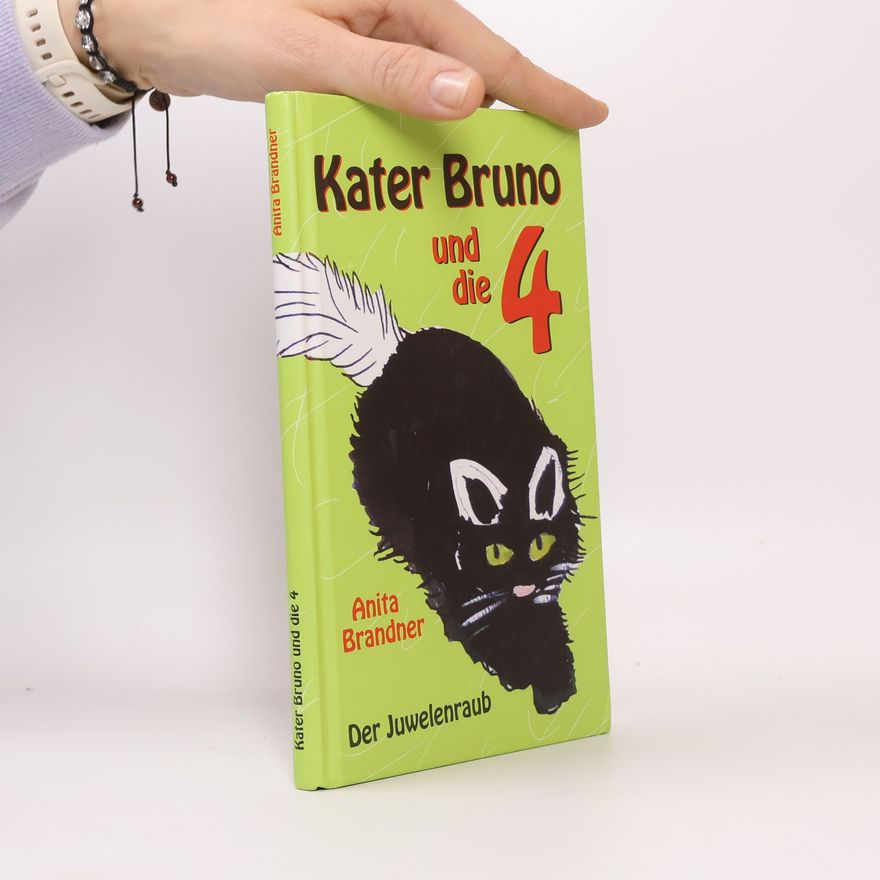 Anita Brandner Kater Bruno und die 4 - der Juwelenraub