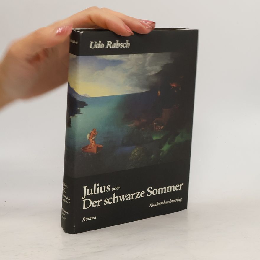 Udo Rabsch Julius oder der schwarze Sommer