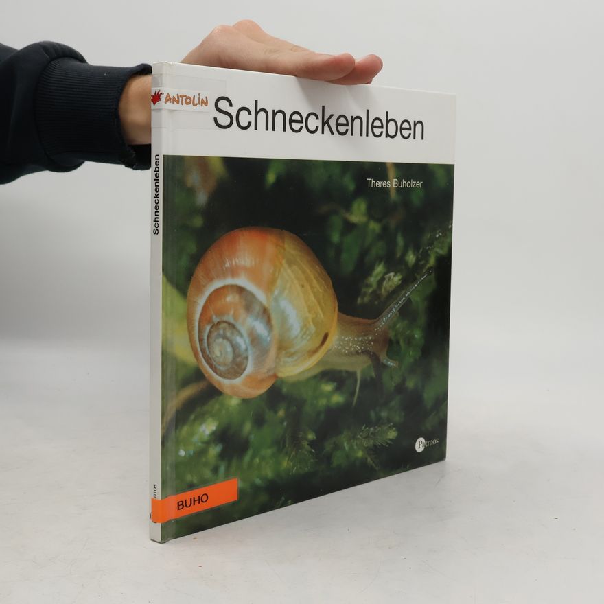 Theres Buholzer Schneckenleben