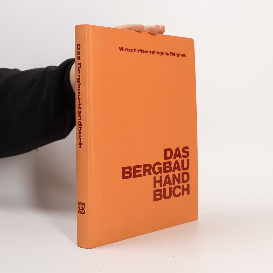 Autorenkollektiv Das Bergbauhandbuch