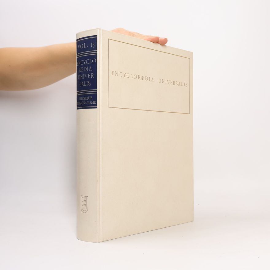 Kolektiv autorů Encyclopaedia Universalis 13. Physique - Régionalisme
