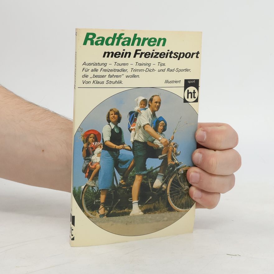 Klaus Struhlik Radfahren - mein Freizeitsport