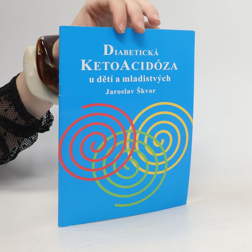 Jaroslav Škvor Diabetická ketoacidóza u dětí a mladistvých