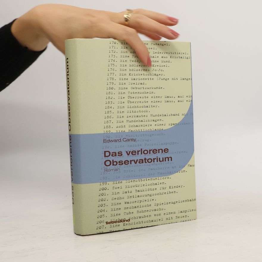 Edward Carey Das verlorene Observatorium