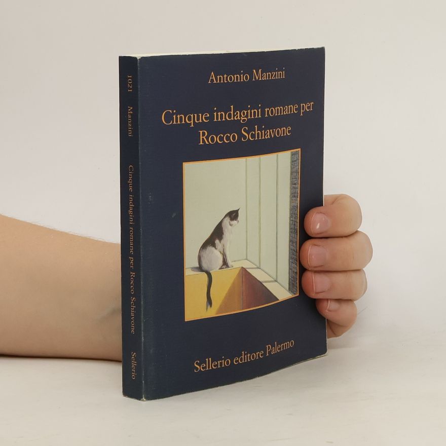Antonio Manzini Cinque indagini romane per Rocco Schiavone