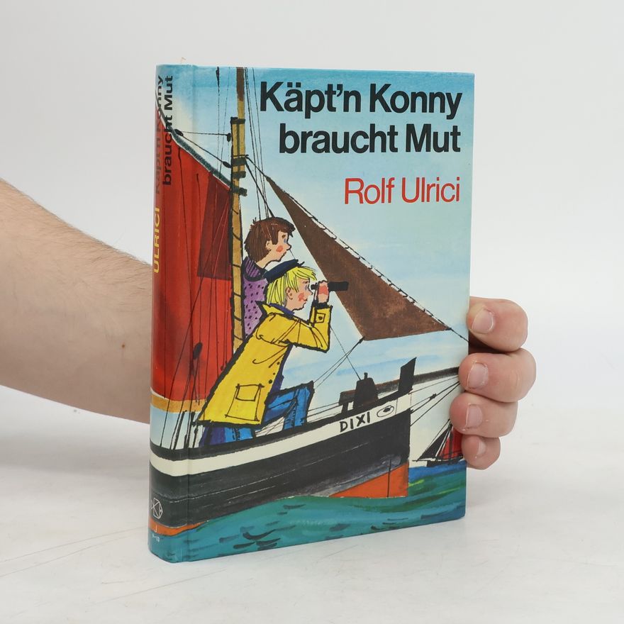 Rolf Ulrici Käpt'n Konny braucht Mut