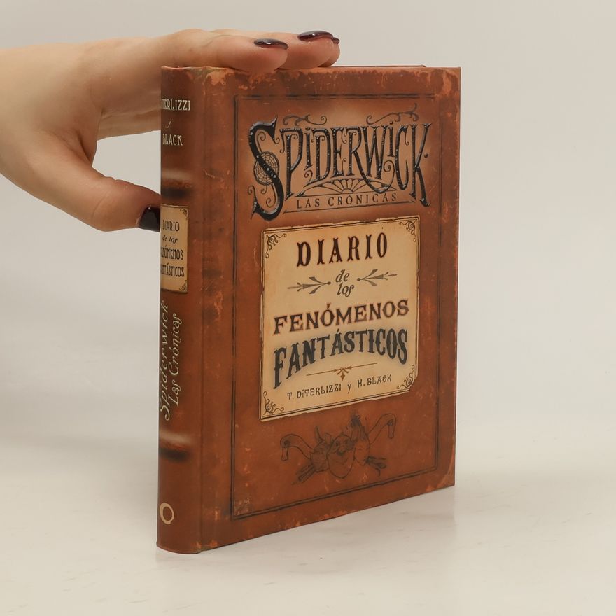 Holly Black Spiderwick. Las Crónicas 1. Diario de los Fenoménos Fantásticos