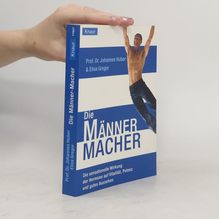 Johannes Huber Die Männer-Macher