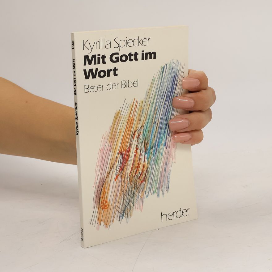 Kyrilla Spiecker Mit Gott im Wort