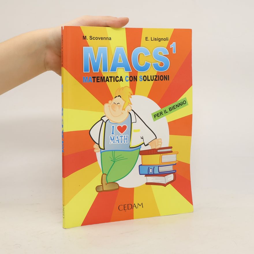 Edi Lisignoli MACS 1. Matematica con soluzioni. Per il biennio
