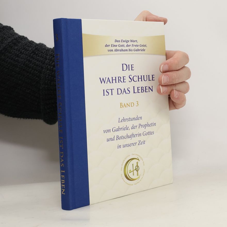 Gabriele Wittek Die wahre Schule ist das Leben - Band 3