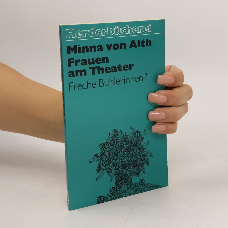 Minna von Alth Frauen am Theater