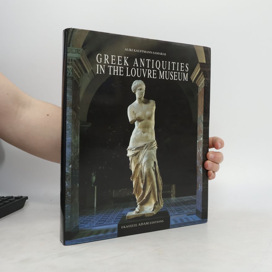 Kolektiv autorů Greek Antiquities In The Louvre Museum