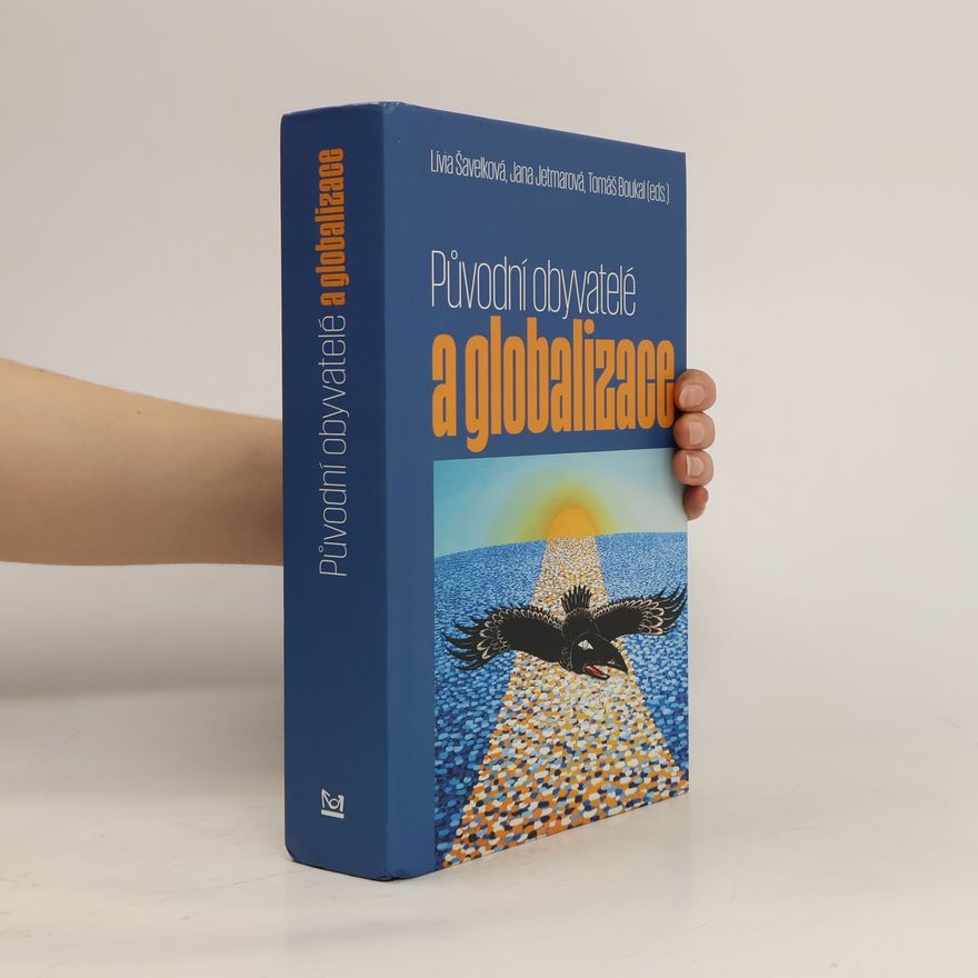 Jana Jetmarová Původní obyvatelé a globalizace