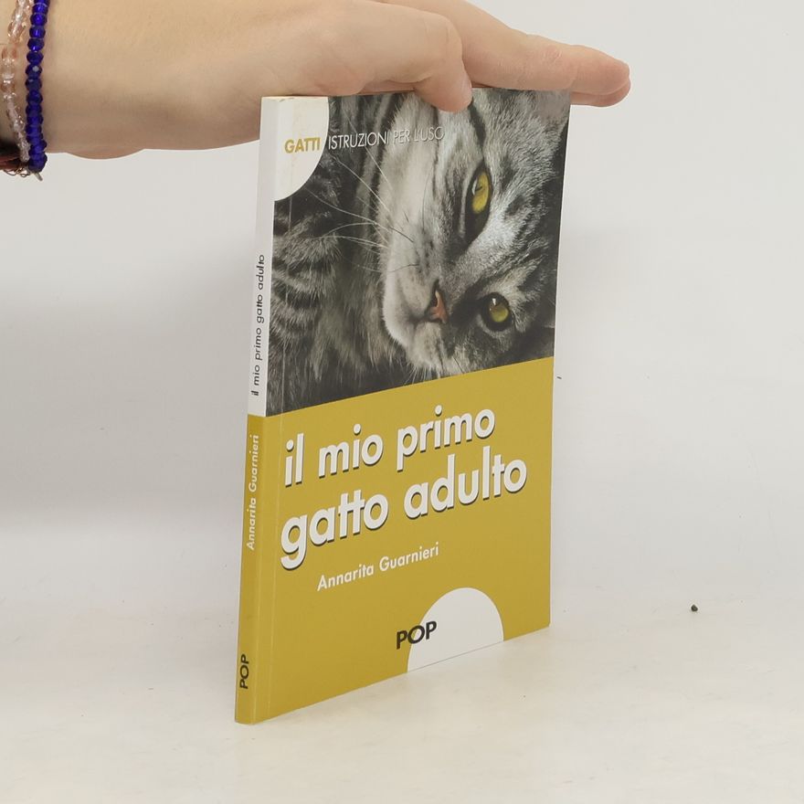 Annarita Guarnieri Il mio primo gatto adulto. Gatti