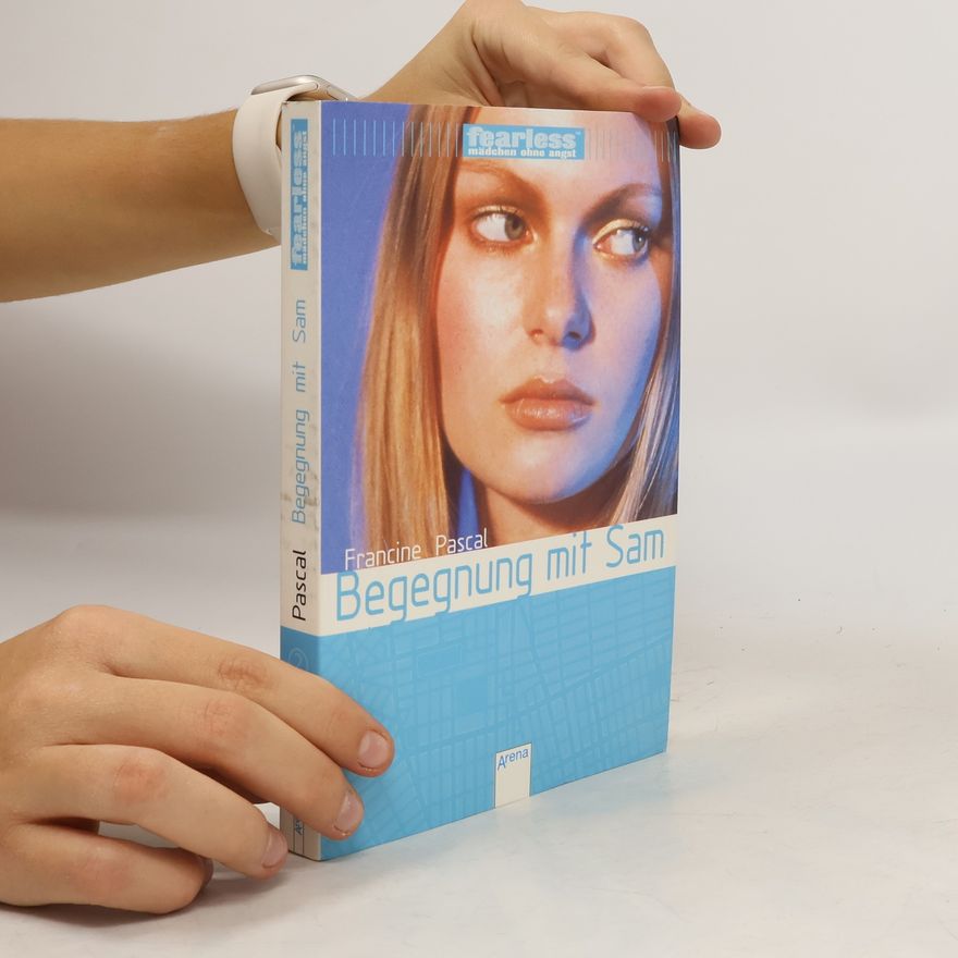 Francine Pascal Fearless 02: Begegnung mit Sam