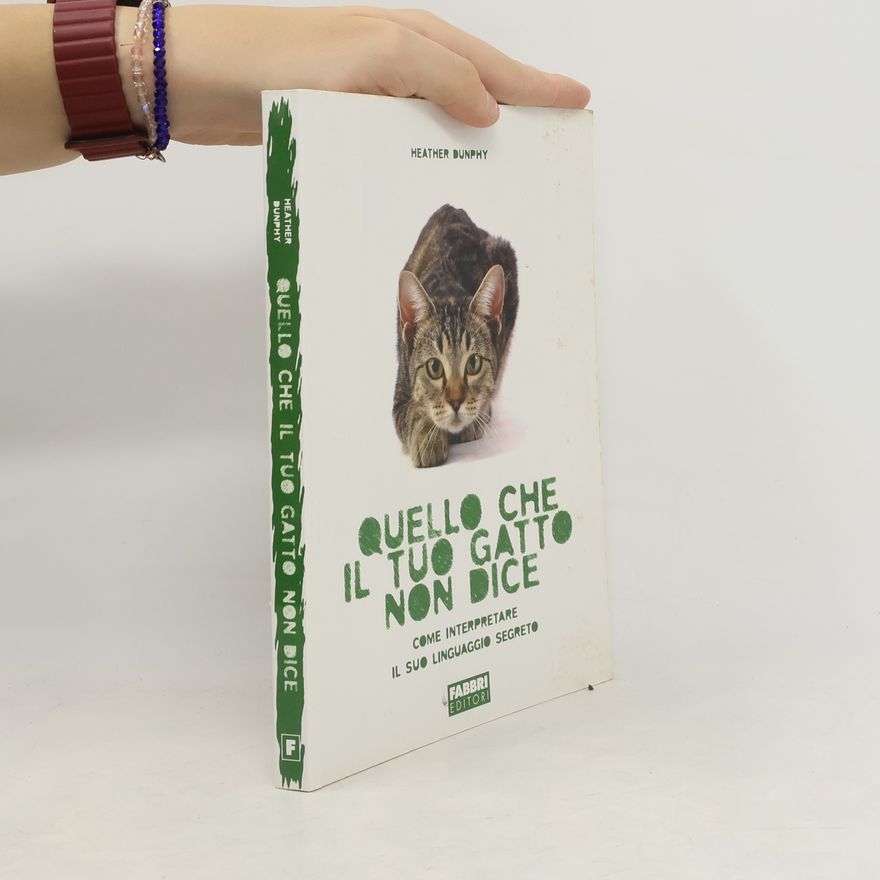 Heather Dunphy Quello che il tuo gatto non dice