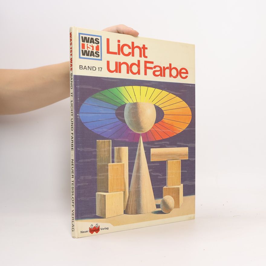 Autorenkollektiv Licht und Farbe. Was ist was 17