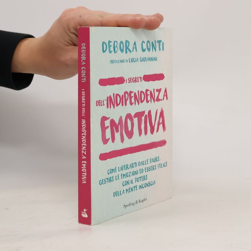 Debora Conti I segreti dell'indipendenza emotiva