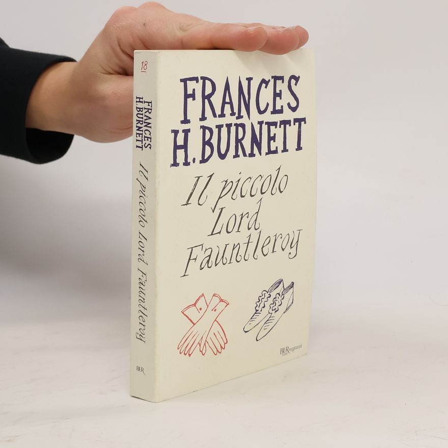 Frances Hodgson Burnett Il piccolo Lord Fauntleroy
