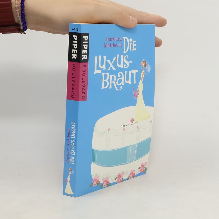 Barbara Mettbach Die Luxus-Braut