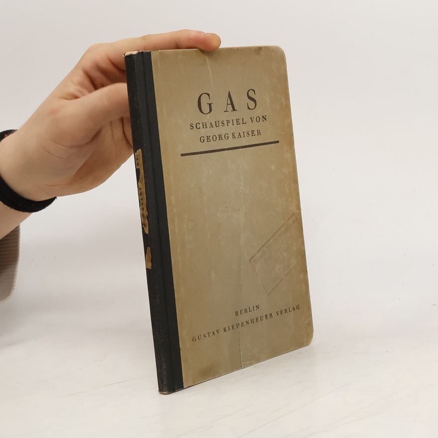 Georg Kaiser Gas. Schauspiel