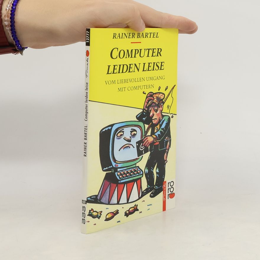 Rainer Bartel Computer leiden leise