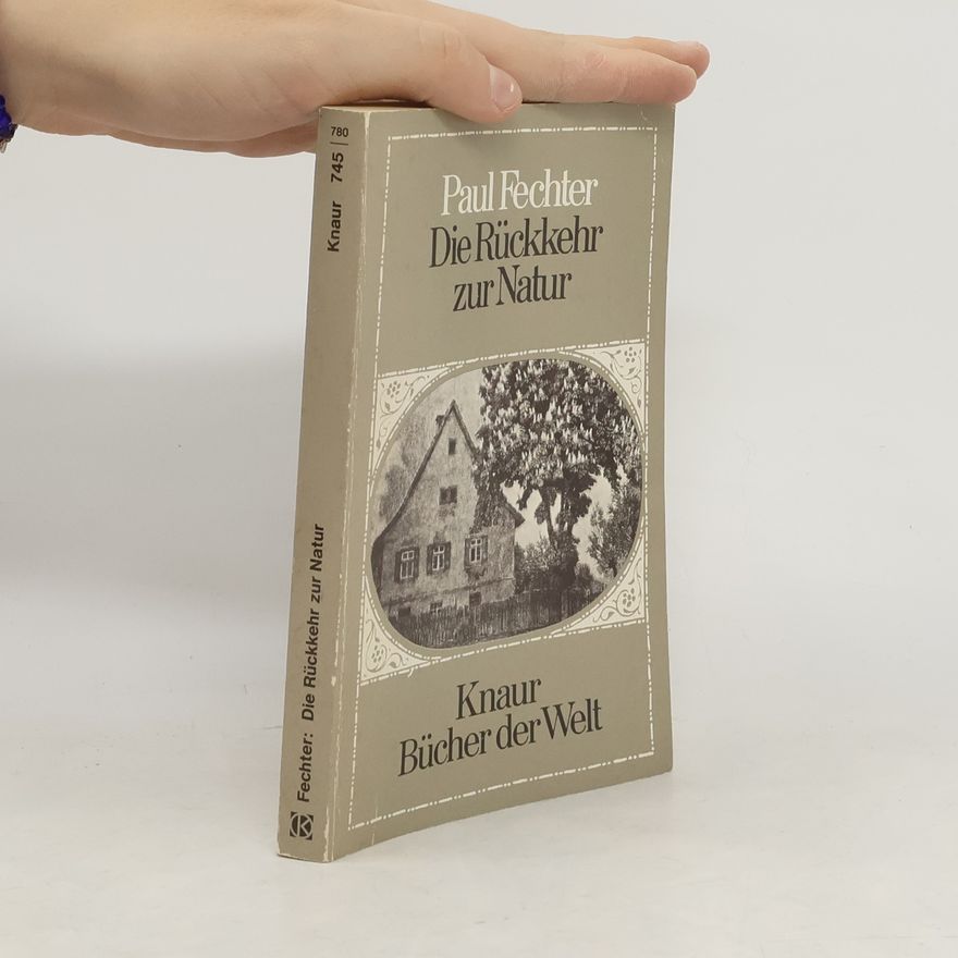 Paul Fechter Die Rückkehr zur Natur