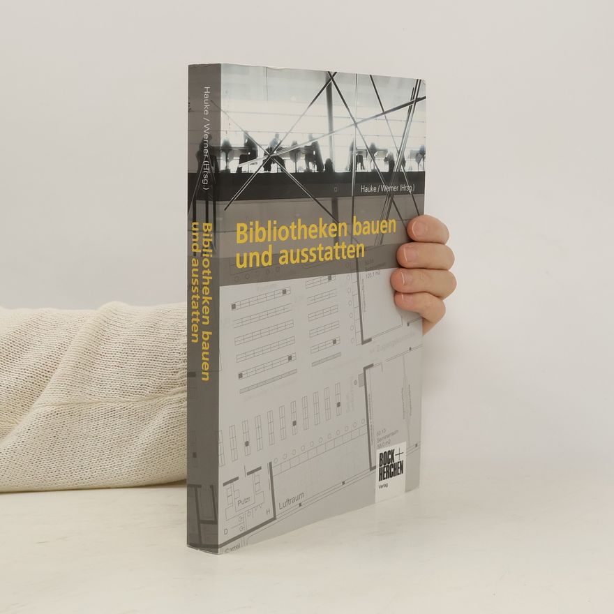 Petra Hauke Bibliotheken bauen und ausstatten