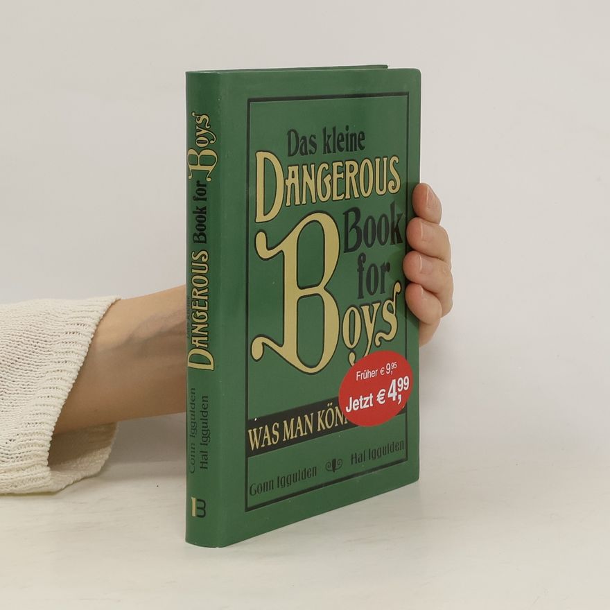Conn Iggulden Das kleine dangerous book for boys - was man können muss