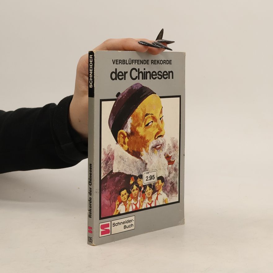 Autorenkollektiv Verblüffende Rekorde der Chinesen