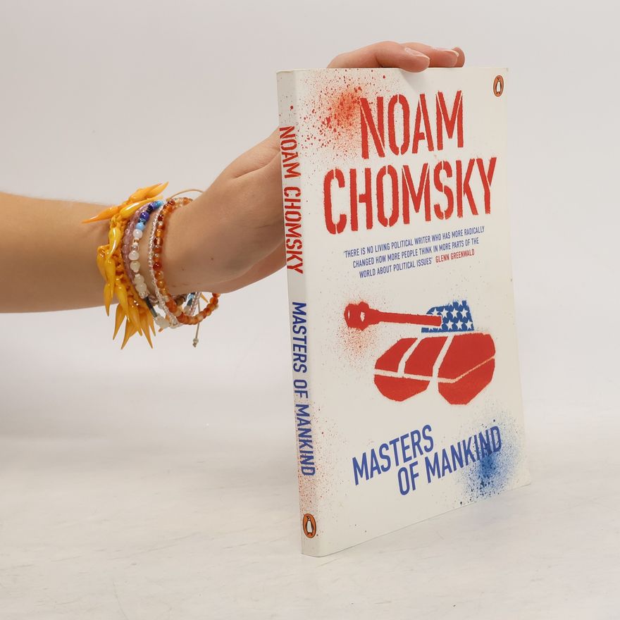 Noam Chomsky Masters of Mankind