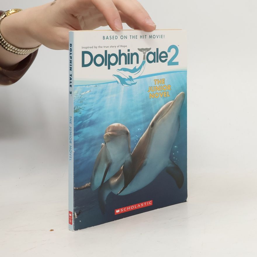 Gabrielle Reyes Dolphin Tale 2. The Junior Novel
