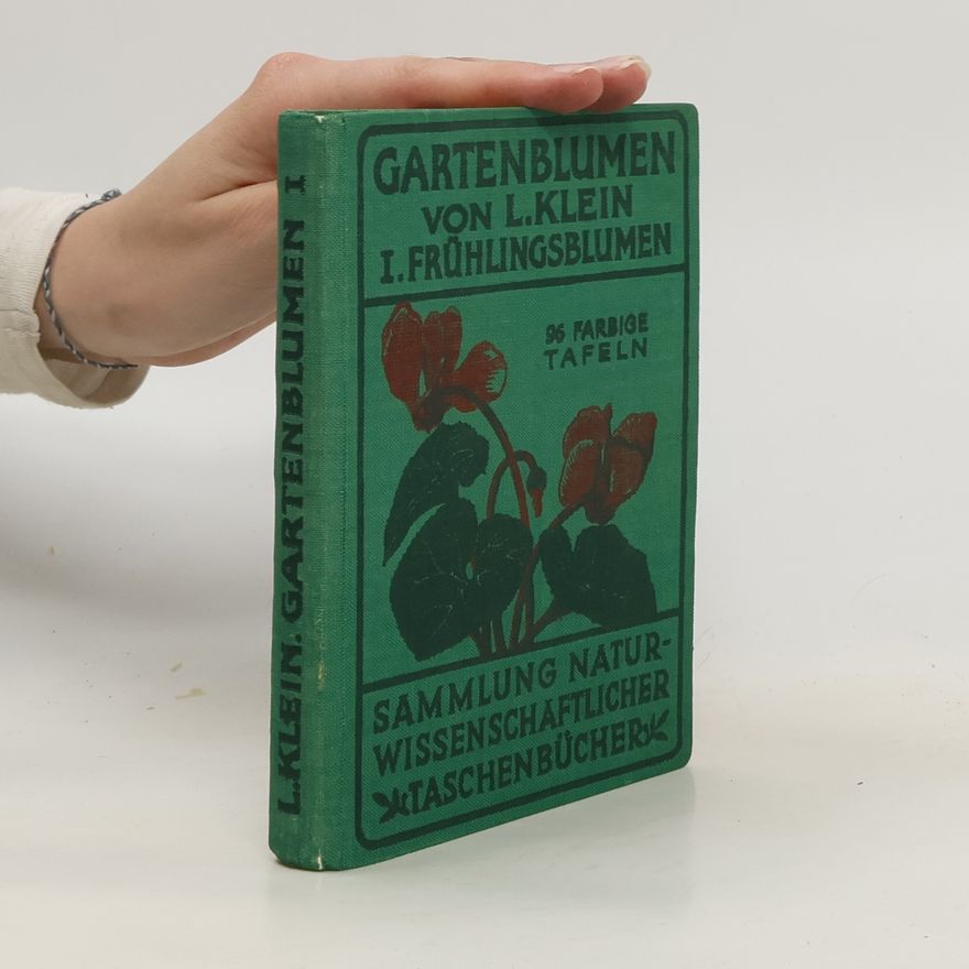 Ludwig Klein Gartenblumen II.