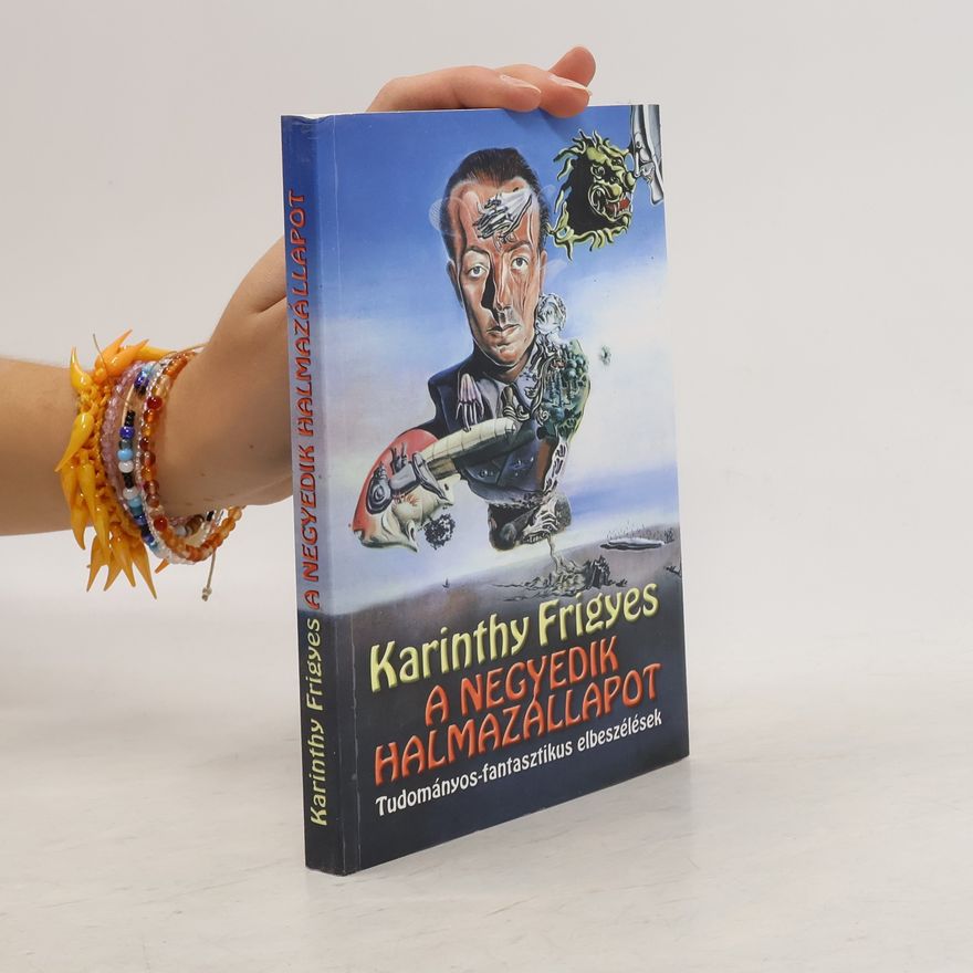 Frigyes Karinthy A negyedik halmazallapot