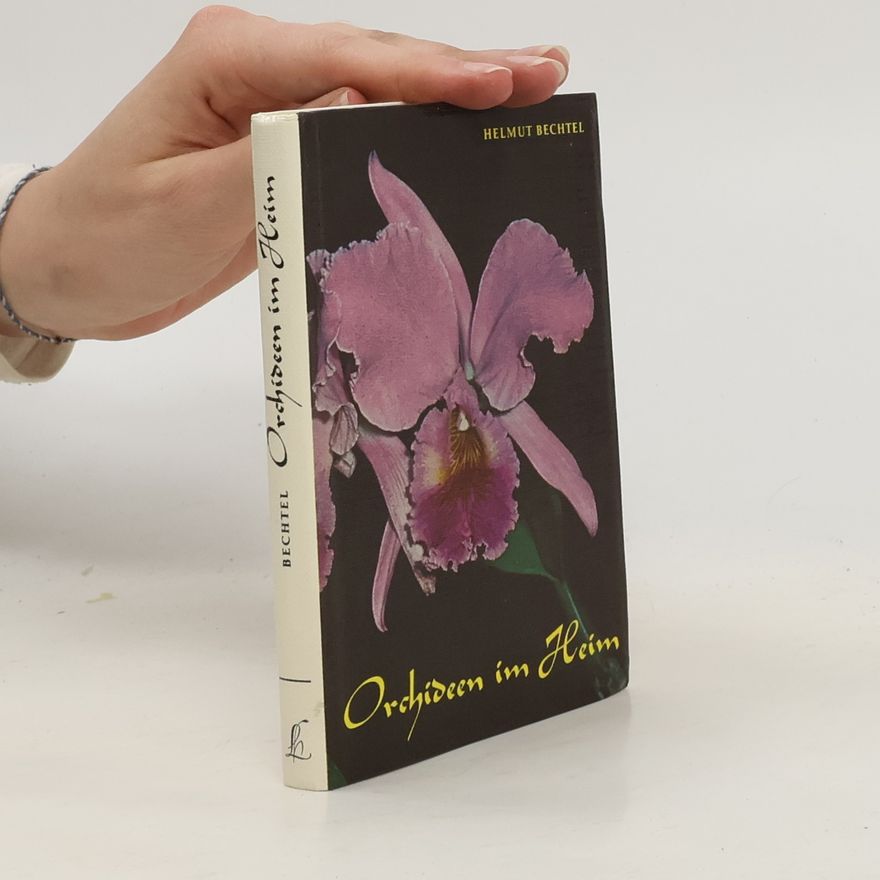 Helmut Bechtel Orchideen im Heim