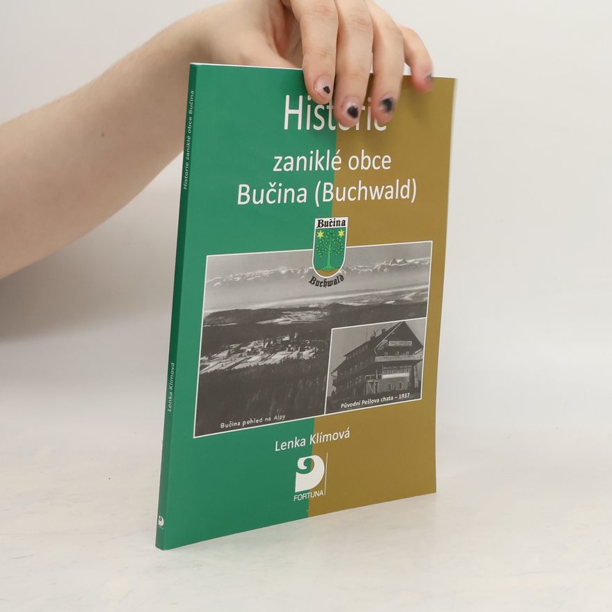 Lenka Klímová Historie zaniklé obce Bučina