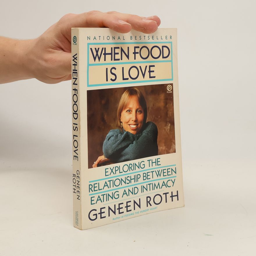 Geneen Roth When Food is Love