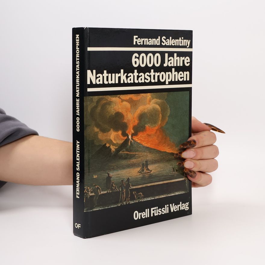 Fernand Salentiny 6000 [Sechstausend] Jahre Naturkatastrophen