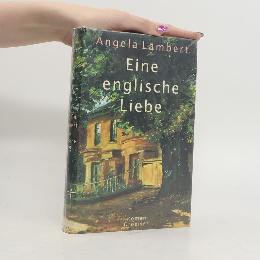 Angela Lambert Eine englische Liebe