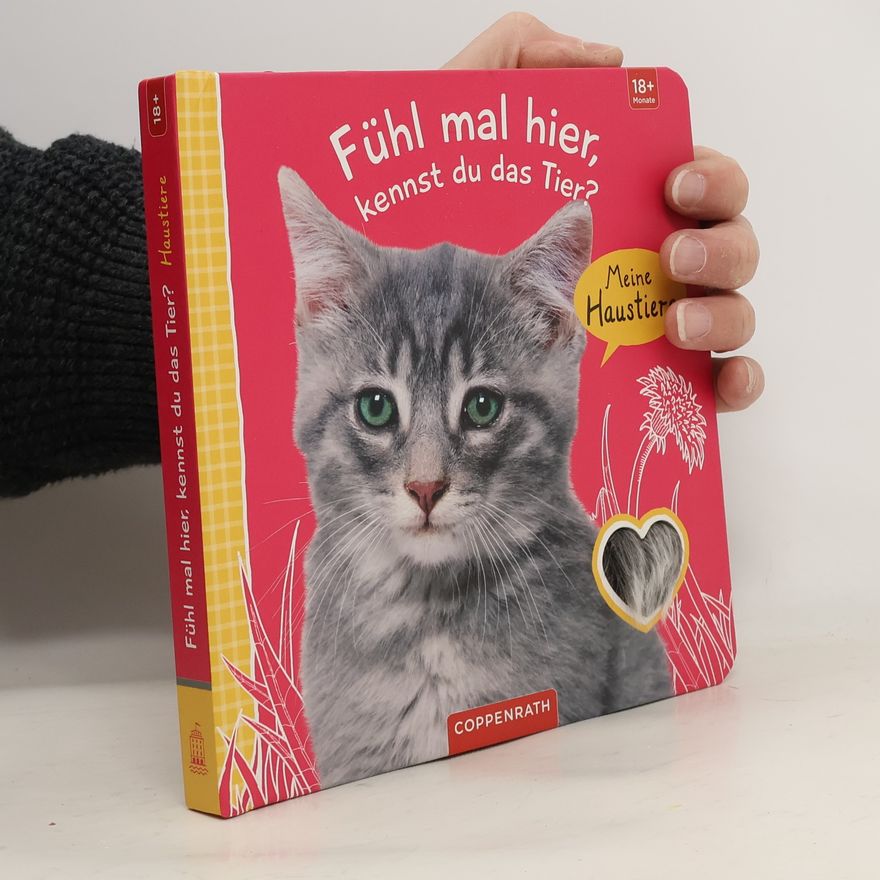 Autorenkollektiv Fühl mal hier, kennst du das Tier? Meine Haustiere