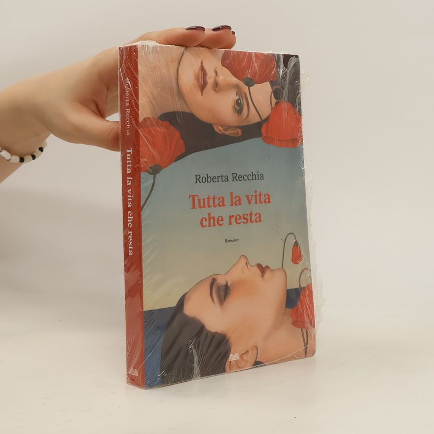 Roberta Recchia Tutta la vita che resta