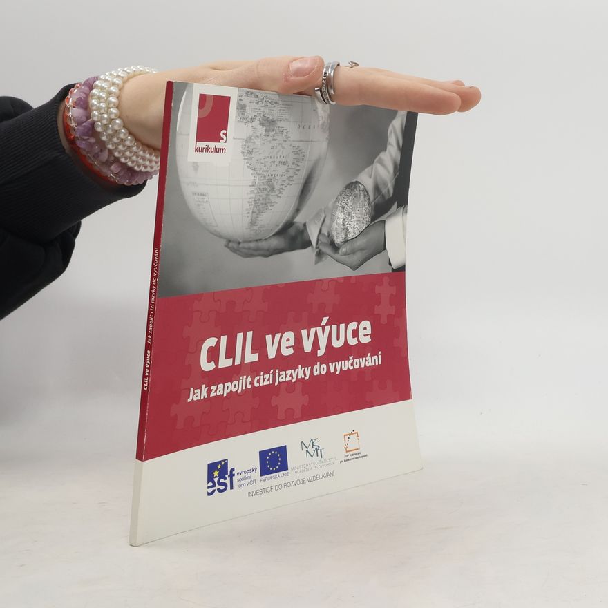 Various authors CLIL ve výuce. Jak zapojit cizí jazyky do vyučování