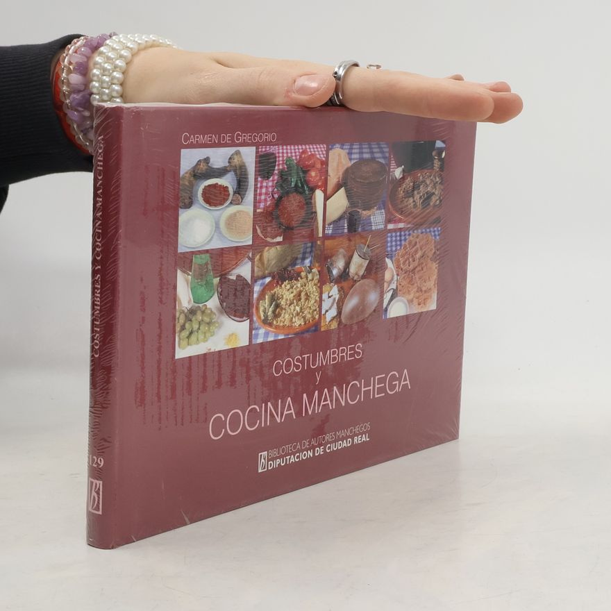 Carmen Gregorio  Costumbres y cocina manchega