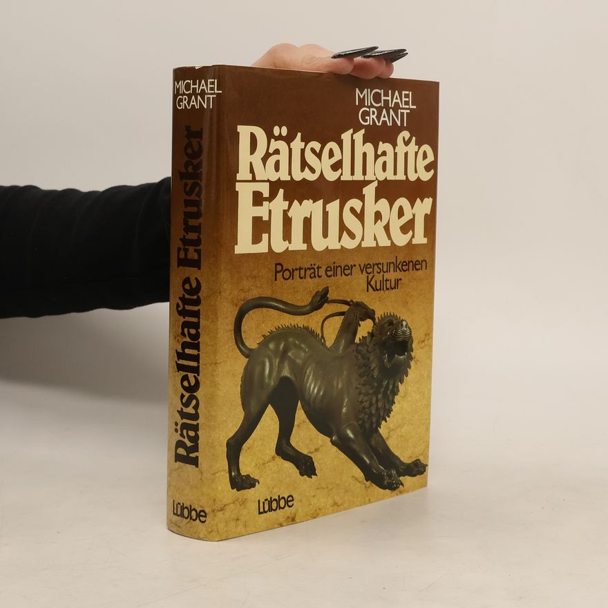 Michael Grant Rätselhafte Etrusker