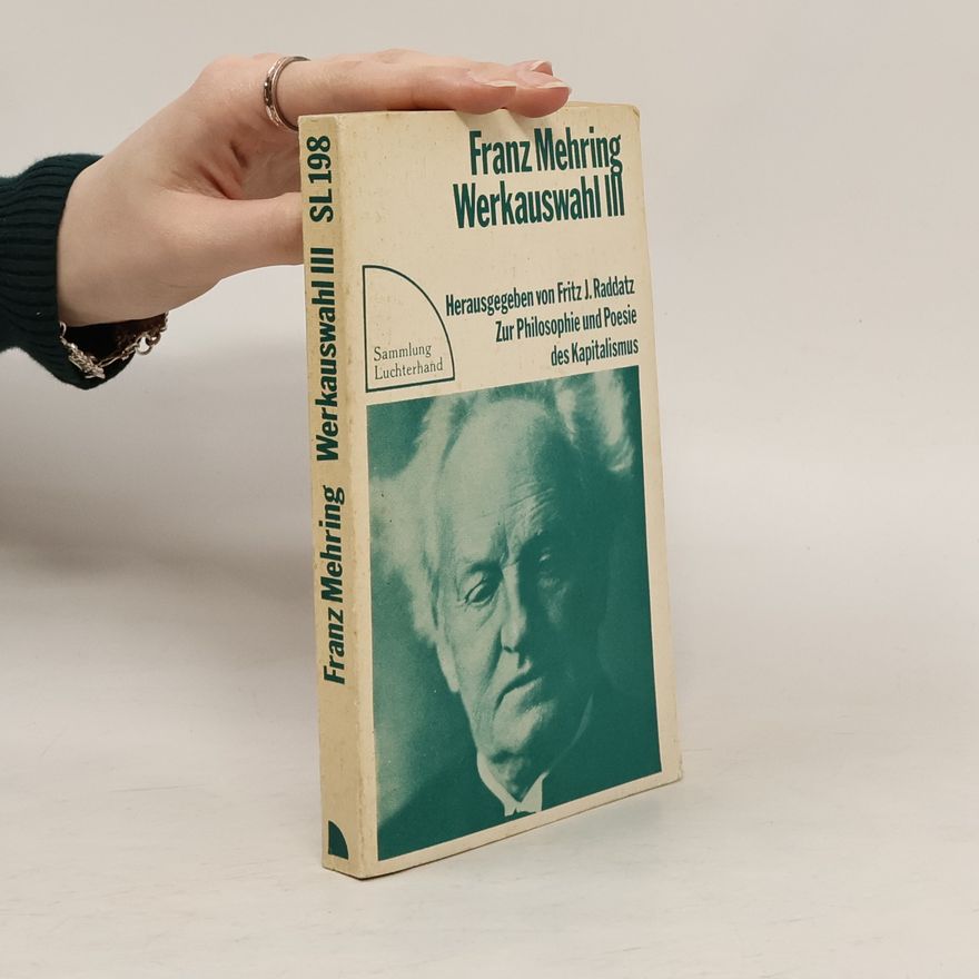 Franz Mehring Werkauswahl III