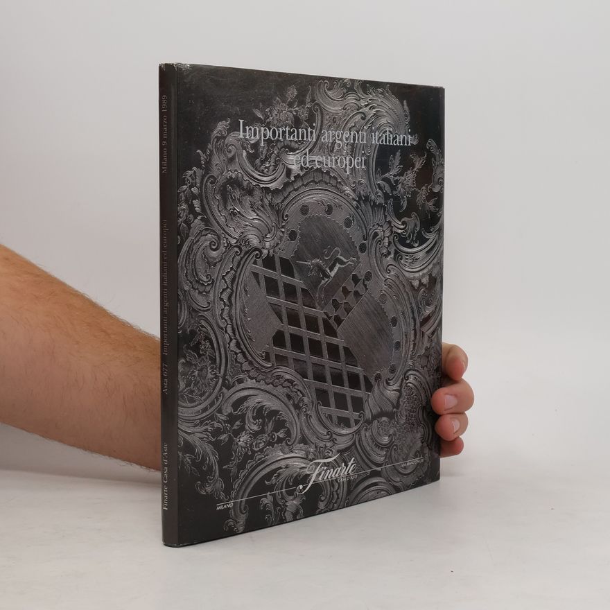 Collectif d'auteurs Importanti argenti italiani ed europei